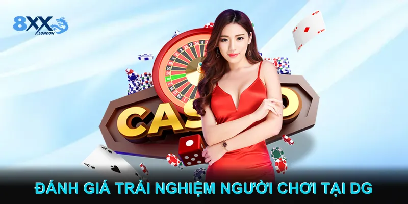 Đánh Giá Trải Nghiệm Người Chơi Tại Sảnh casino DG Đánh Giá Trải Nghiệm Người Chơi Tại Sảnh casino DG
