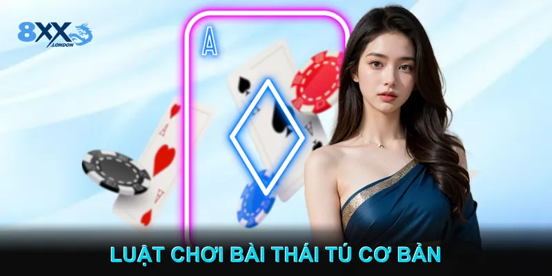 Luật chơi Bài Thái Tú cơ bản Luật chơi Bài Thái Tú cơ bản