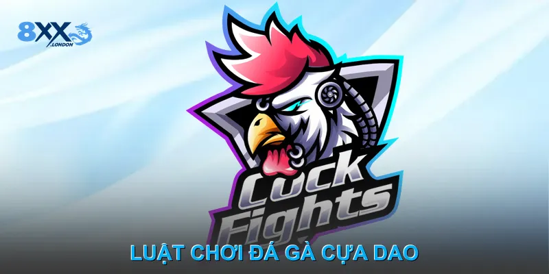 Luật chơi Đá gà cựa dao Luật chơi Đá gà cựa dao