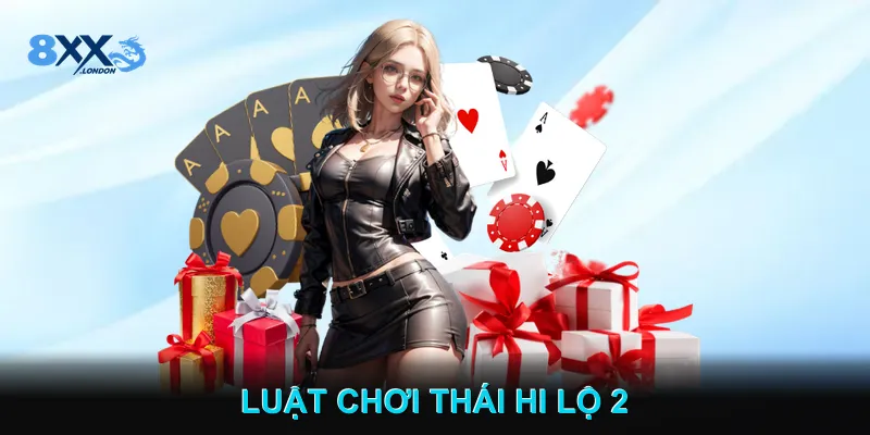 Luật Chơi Thái Hi Lộ 2 Luật Chơi Thái Hi Lộ 2