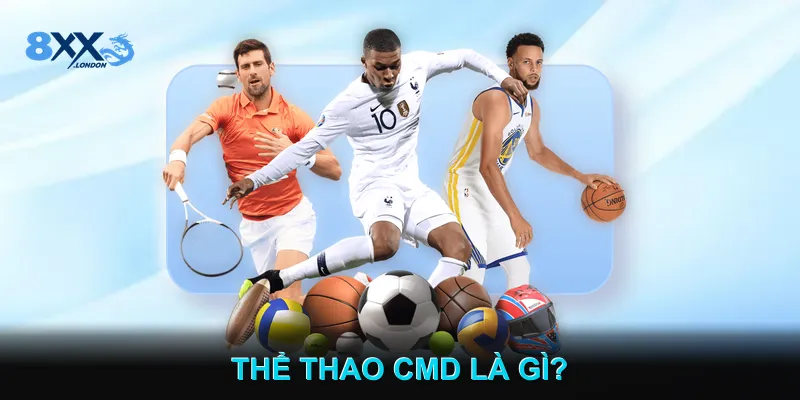 Thể thao CMD là gì? Thể thao CMD là gì?