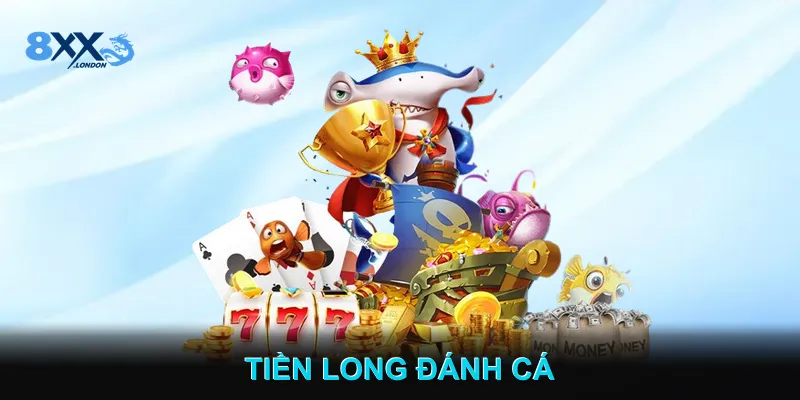 Tiền Long Đánh Cá Khám Phá Các Loại Cá Và Quái Vật Hiếm