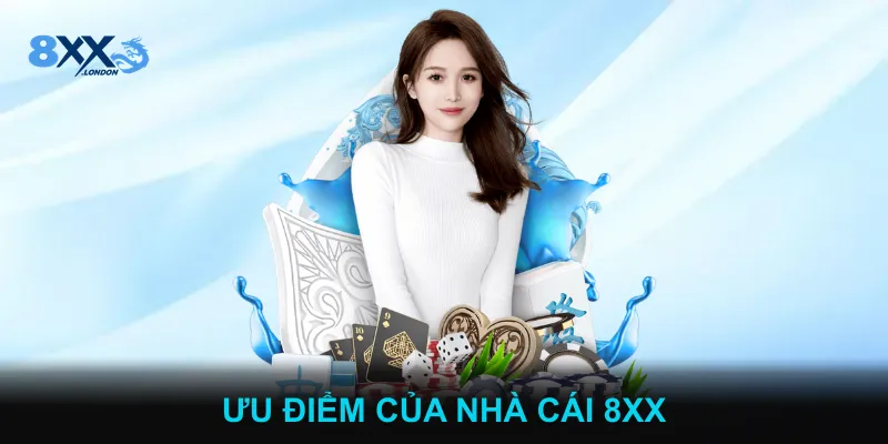 Ưu điểm của nhà cái 8XX Ưu điểm của nhà cái 8XX